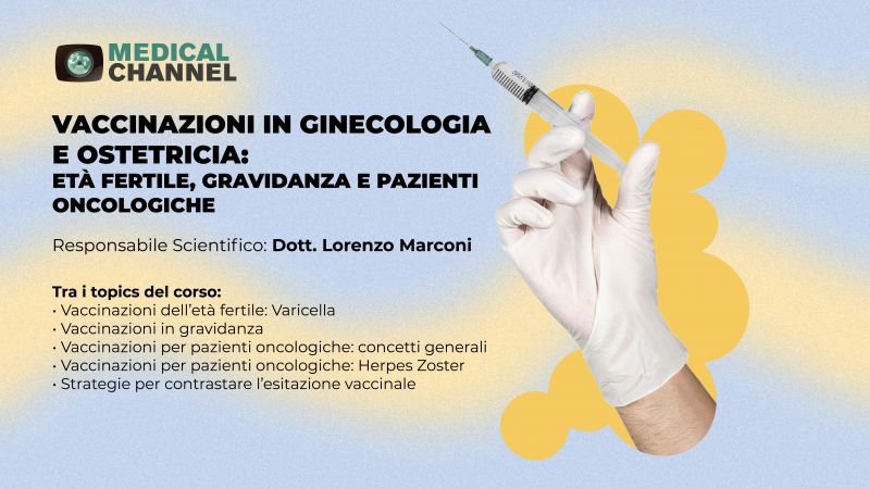Vaccinazioni in Ginecologia ed Ostetricia: età fertile, gravidanza e pazienti oncologiche